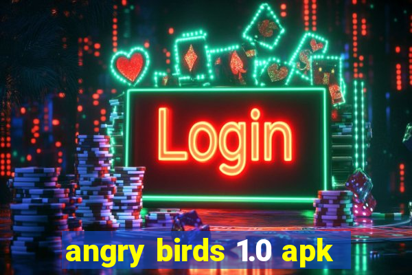 angry birds 1.0 apk